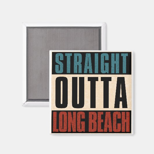 Straight Outta Long Beach California CA Magnet (Vorderseite/Rückseite)