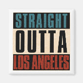 Straight Outta Los Angeles California USA Magnet (Vorne)