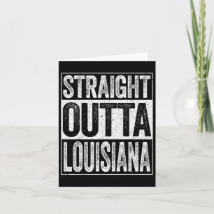 Straight Outta Louisiana La Staat Geschenk Karte