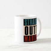 Straight Outta Madison Wisconsin WI Kaffeetasse (VorderseiteRechts)
