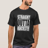 Straight Outta Manchester T-Shirt (Vorderseite)