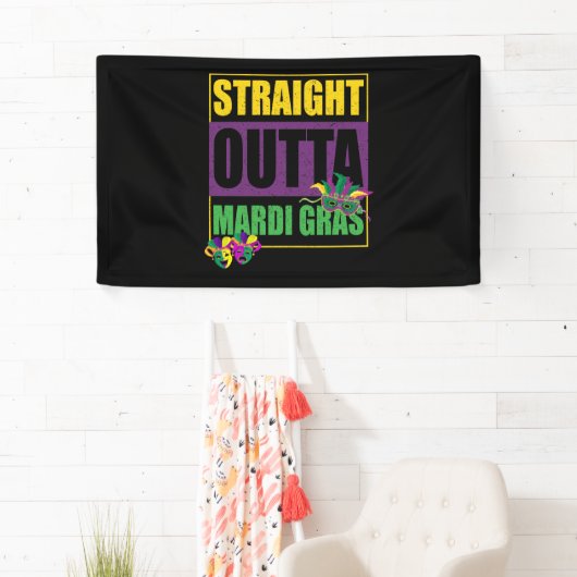 Straight Outta Mardi Gras Banner (Insitu)