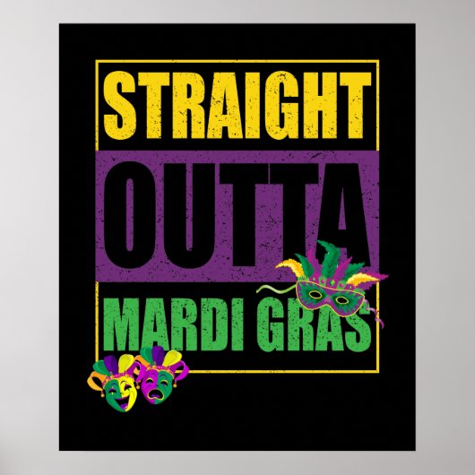 Straight Outta Mardi Gras Poster (Vorne)