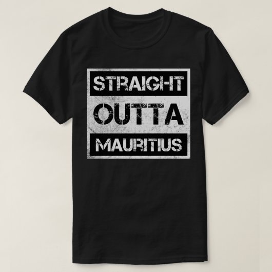 Straight Outta Mauritius Reisende Geschenk Land Ex T-Shirt (Design vorne)