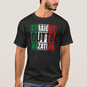 Straight Outta Mazatlán Sinaloa Mexikanische Fla T-Shirt