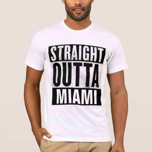 STRAIGHT OUTTA MIAMI T - Shirt (Vorderseite)
