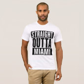STRAIGHT OUTTA MIAMI T - Shirt (Vorne ganz)