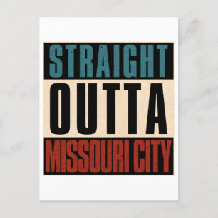 Straight Outta Missouri City Texas TX Postkarte