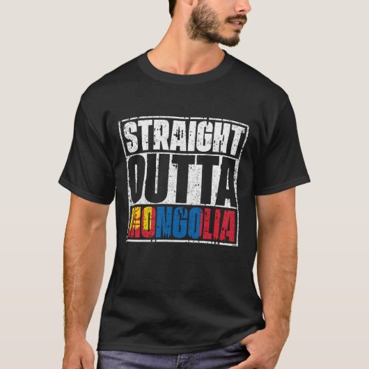 Straight Outta Mongolia Flag T-Shirt (Vorderseite)
