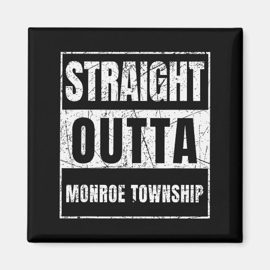 Straight Outta Monroe Township New Jersey Magnet (Vorne)
