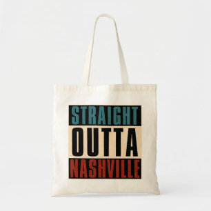 Straight Outta Nashville Tennessee TN Tragetasche