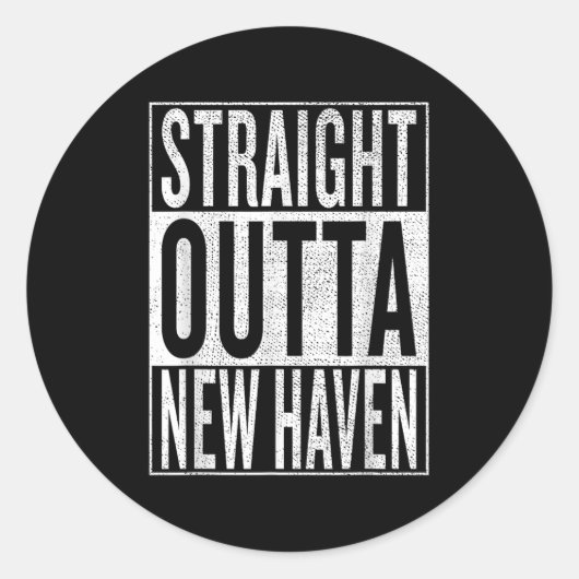 Straight Outta New Haven Great Travel & Runder Aufkleber (Vorderseite)