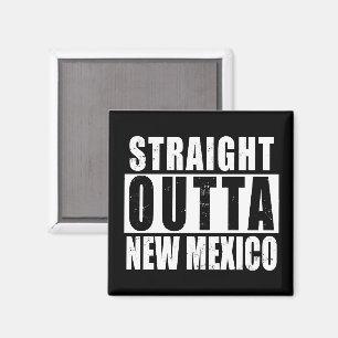 Straight Outta New Mexico Wortkunst Magnet