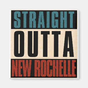 Straight Outta New Rochelle New York NY Magnet