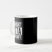 Straight Outta Night Shift Funny Nurse Emt Geschen Kaffeetasse (Vorderseite Links)