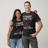 Straight Outta Night Shift Nurse _2 T-Shirt (Unisex)