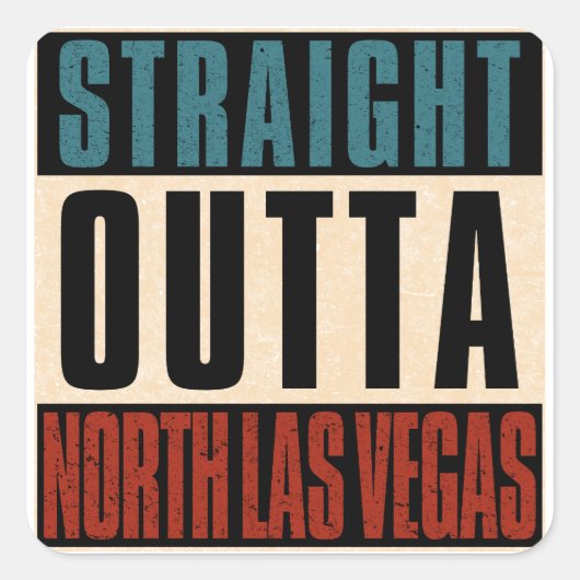 Straight Outta North Las Vegas Nevada NV Quadratischer Aufkleber (Vorderseite)