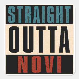 Straight Outta Novi Michigan MI Quadratischer Aufkleber