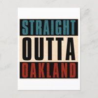 Straight Outta Oakland California CA