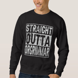 Straight Outta Orgrimmar Horde Gamer T-Shirt 1 Sweatshirt
