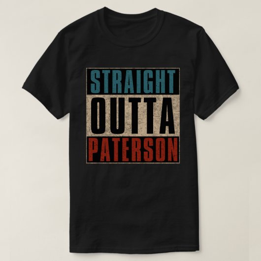 Straight Outta Paterson New Jersey NJ T-Shirt (Design vorne)