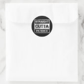Straight Outta Patience Funny 8 Runder Aufkleber (Tasche)