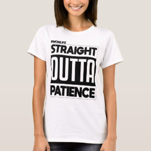 Straight Outta Patience Lehrer Leben ersten Tag T-Shirt