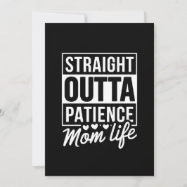 Straight Outta Patience - Mama Life Einladung