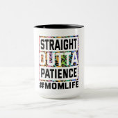 Straight Outta Patience Mama Life Tasse (Zentrum)