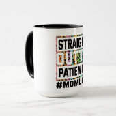 Straight Outta Patience Mama Life Tasse (Vorderseite Links)