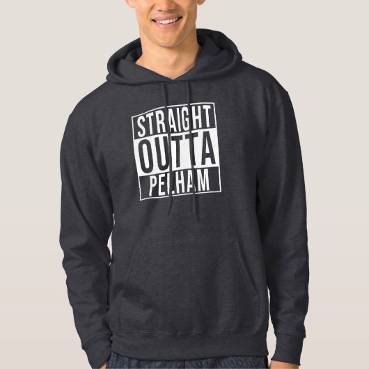 Straight Outta Pelham Hoodie (Vorderseite)