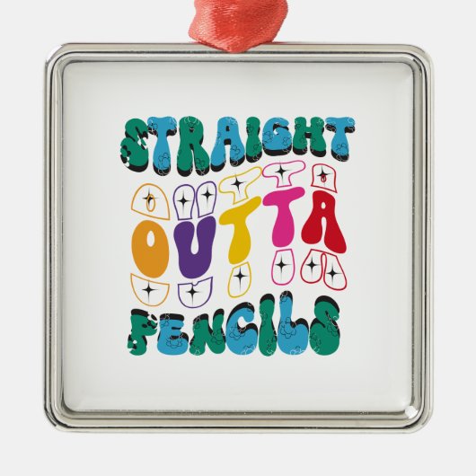 Straight Outta Pencils Ornament Aus Metall (Vorne)