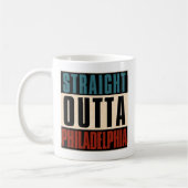 Straight Outta Philadelphia Pennsylvania PA USA Kaffeetasse (Links)