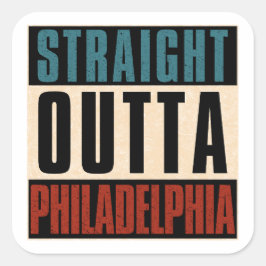 Straight Outta Philadelphia Pennsylvania PA USA Quadratischer Aufkleber