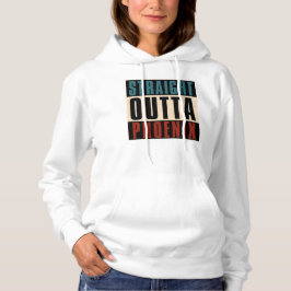 Straight Outta Phoenix Arizona AZ USA Hoodie