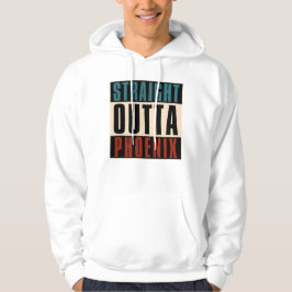 Straight Outta Phoenix Arizona AZ USA Hoodie