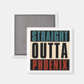 Straight Outta Phoenix Arizona AZ USA Magnet (Vorderseite/Rückseite)
