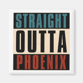 Straight Outta Phoenix Arizona AZ USA Magnet
