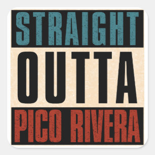 Straight Outta Pico Rivera California CA Quadratischer Aufkleber