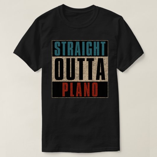Straight Outta Plano Texas TX T-Shirt (Design vorne)
