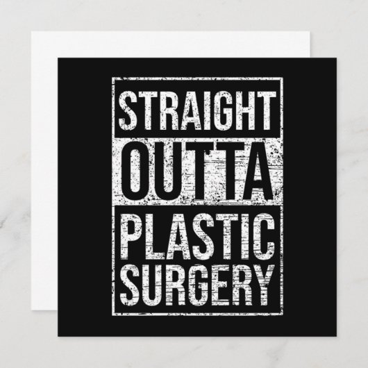 Straight Outta Plastic Surgery Cosmetic Surgeon Gi Einladung (Vorne/Hinten)