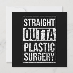 Straight Outta Plastic Surgery Cosmetic Surgeon Gi Einladung