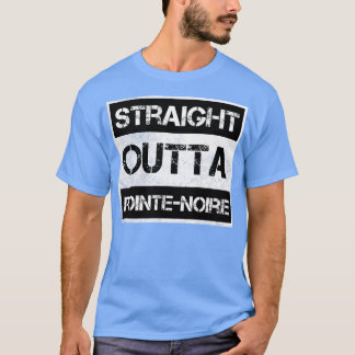 Straight Outta PointeNoire Republic of Congo V T-Shirt