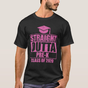 Straight Outta Pre K 2020 Niedlicher Abschluss Gir T-Shirt