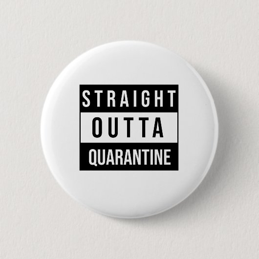 Straight Outta Quarantäne Button (Vorderseite)