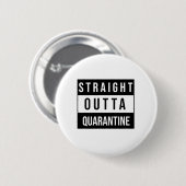 Straight Outta Quarantäne Button (Vorne & Hinten)