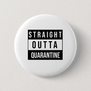 Straight Outta Quarantäne Button