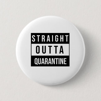 Straight Outta Quarantäne Button