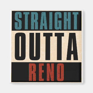 Straight Outta Reno Nevada NV Magnet