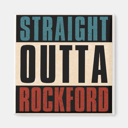 Straight Outta Rockford Illinois IL Magnet (Vorne)